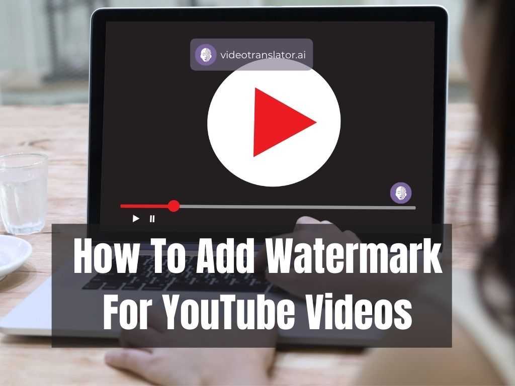 How To Add Watermark For YouTube Videos