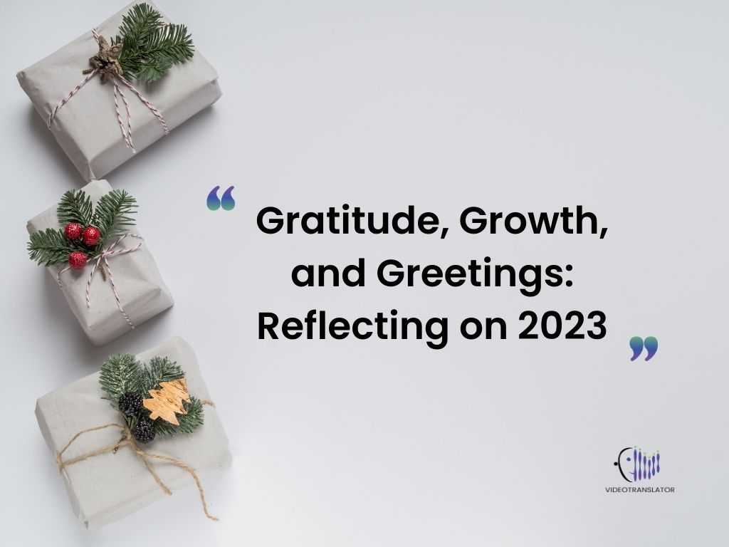 Gratitude, Growth, and Greetings: Reflecting on 2023