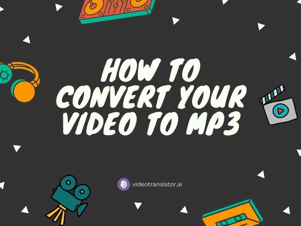 4 Easy Ways To Convert Your Video To Mp3