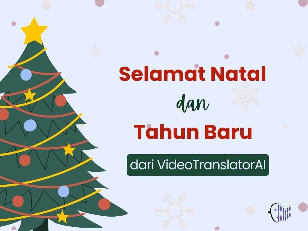 Selamat Natal dan Selamat Tahun Baru dari VideoTranslatorAI!