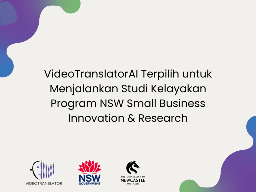 VideoTranslatorAI Terpilih untuk Menjalankan Studi Kelayakan Program NSW Small Business Innovation & Research