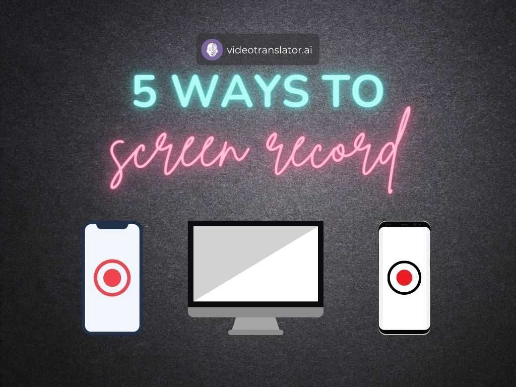 5 Ways To Screen Record Your Laptop and Phones