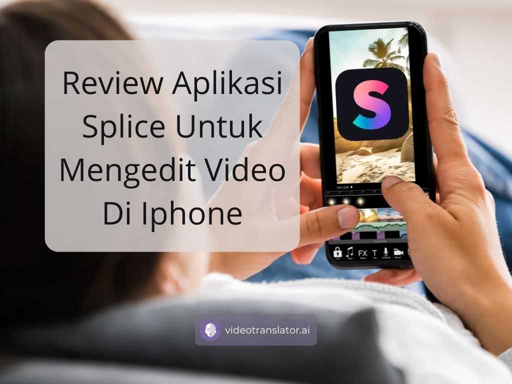 Review Aplikasi Splice Untuk Mengedit Video Di Iphone