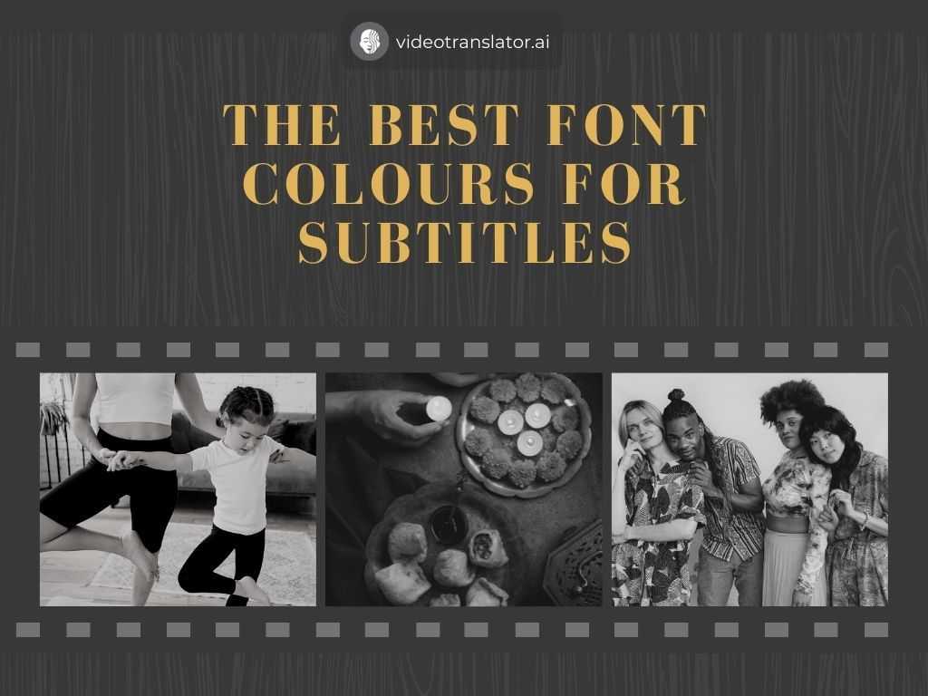 The Best Font Colours For Subtitles