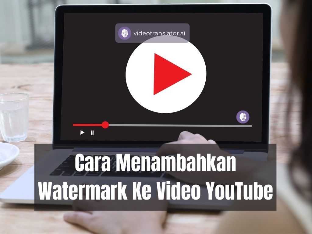 Cara Menambahkan Watermark Ke Video YouTube