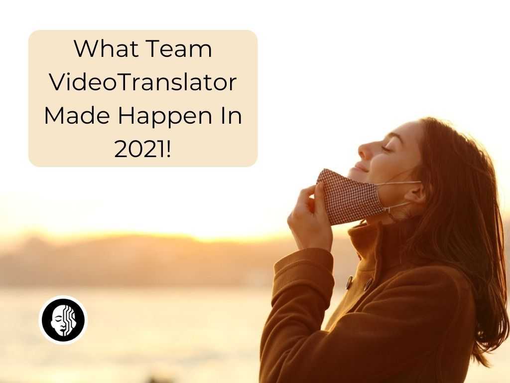 what-team-videotranslator-did-in-2020