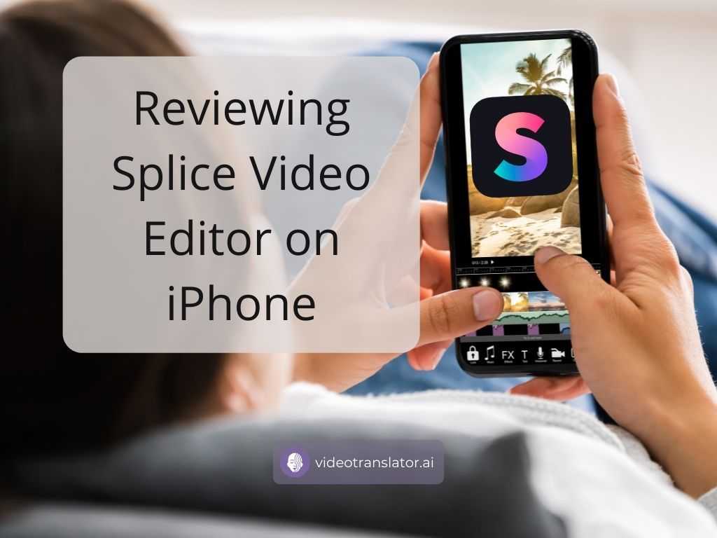 Reviewing Splice Video Editor on iPhone
