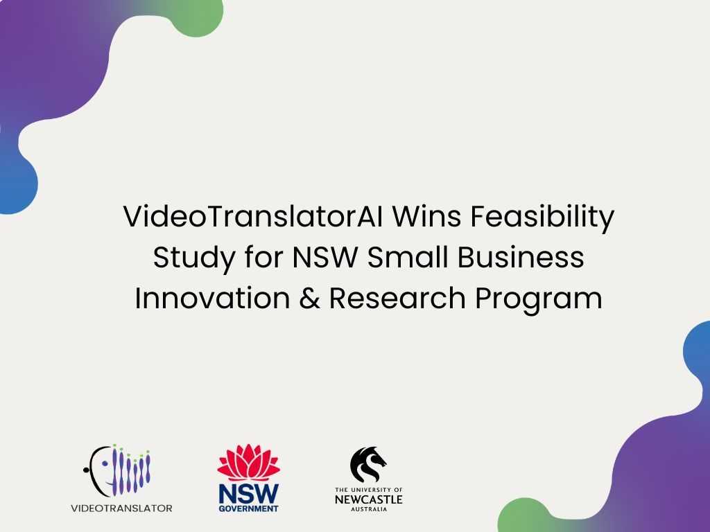 VideoTranslatorAI Wins Feasibility Study for NSW Small Business Innovation & Research Program