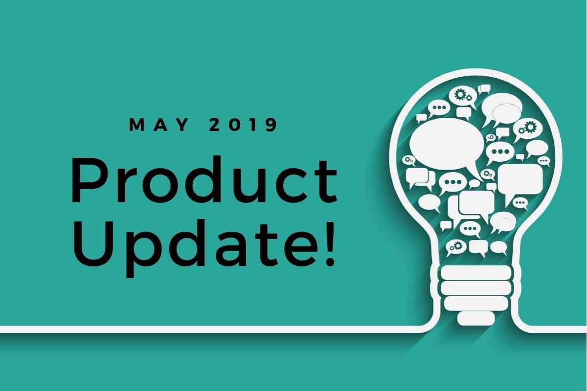 Product Update: May 2019