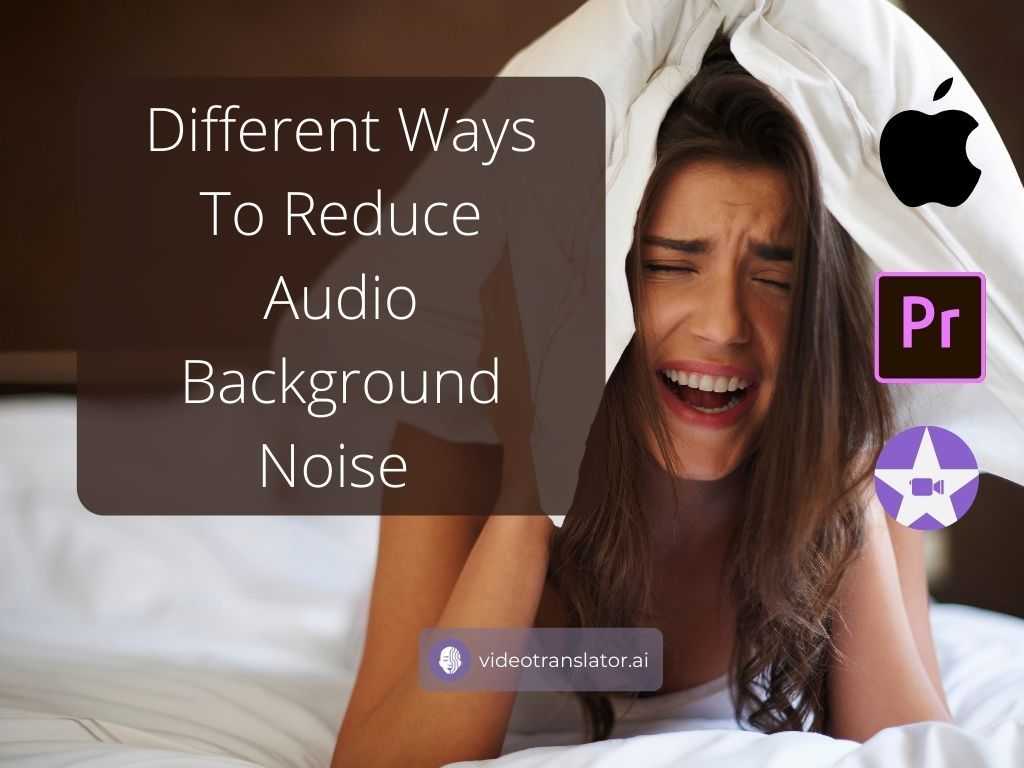 Different Ways To Reduce Audio Background Noise 