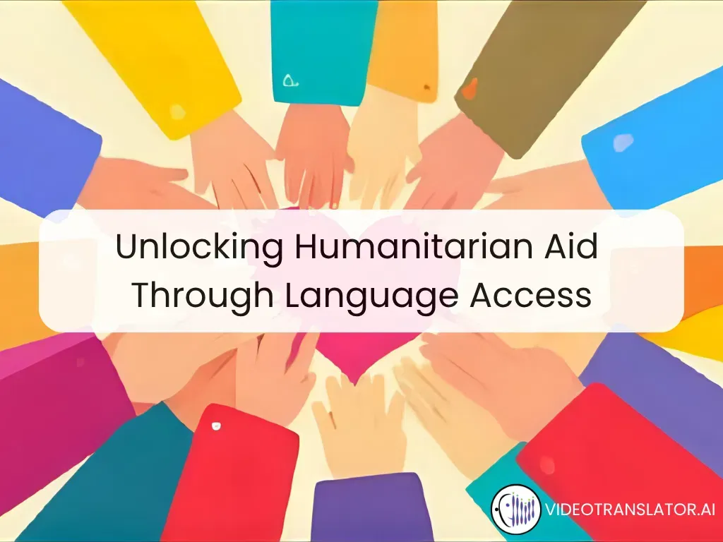 Unlocking Humanitarian Aid Through Language Access