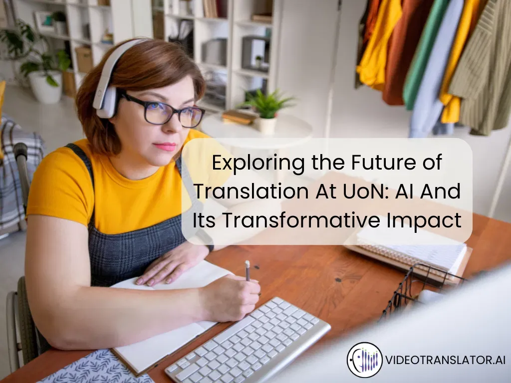 Exploring the Future of Translation At UON: AI and Its Transformative Impact