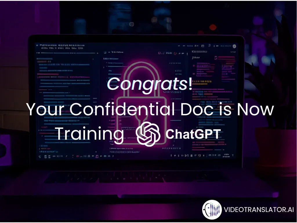 Congrats. Your Confidential Doc is Now Training ChatGPT