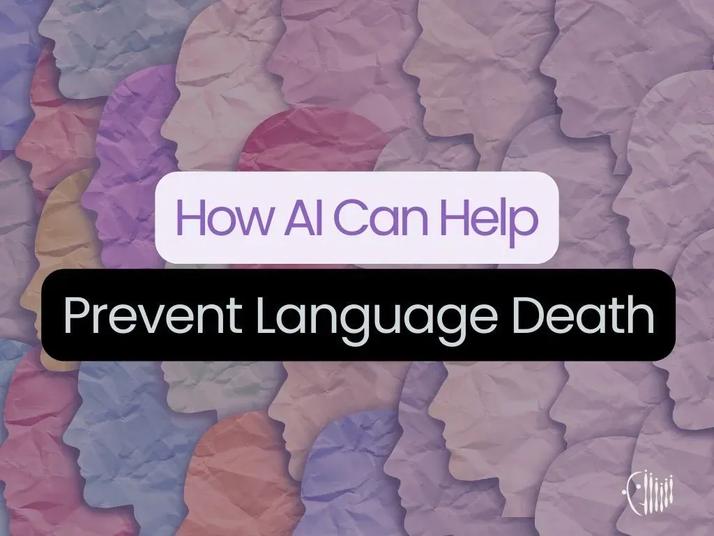 How AI Can Help Prevent Language Death
