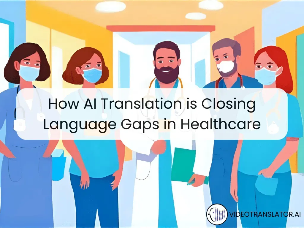 How AI Translation is Closing Language Gaps in Healthcare