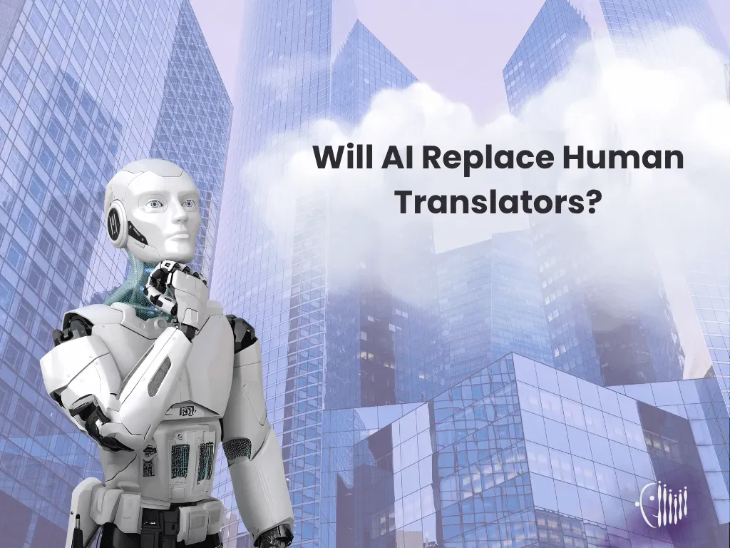 Will AI Replace Human Translators?